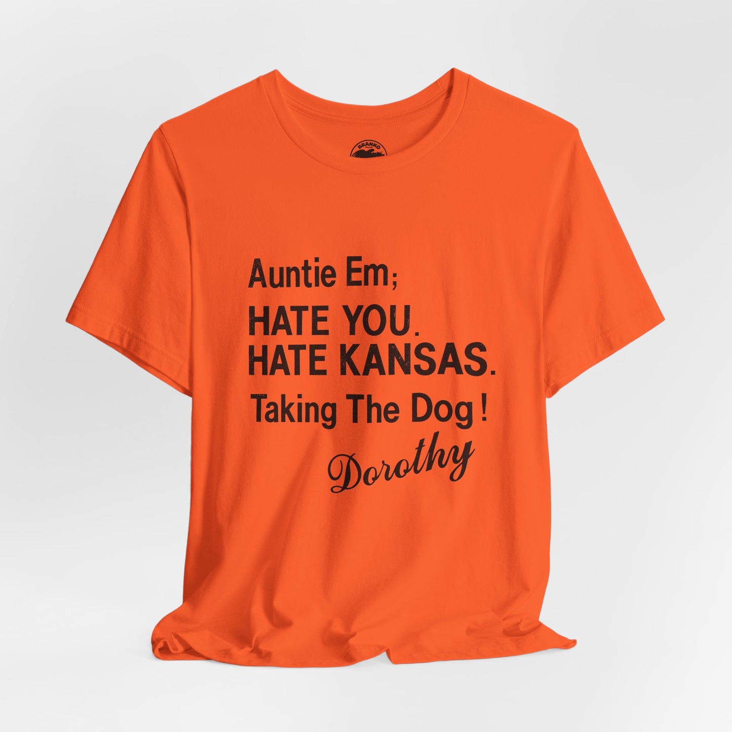 “Auntie Em; Hate You. Hate Kansas. Taking the Dog!” (Replica Gay Novelty Tee/1970s/Wizard of Oz shirt)
