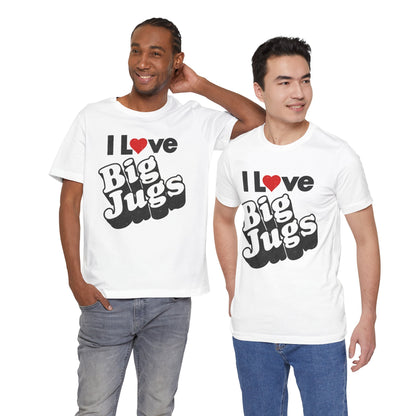 I Love Big Jugs (Replica 70's Novelty Shirt)