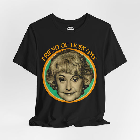 Friend of Dorothy (Golden Girls Shirt/Dorothy Zbornak Shirt)