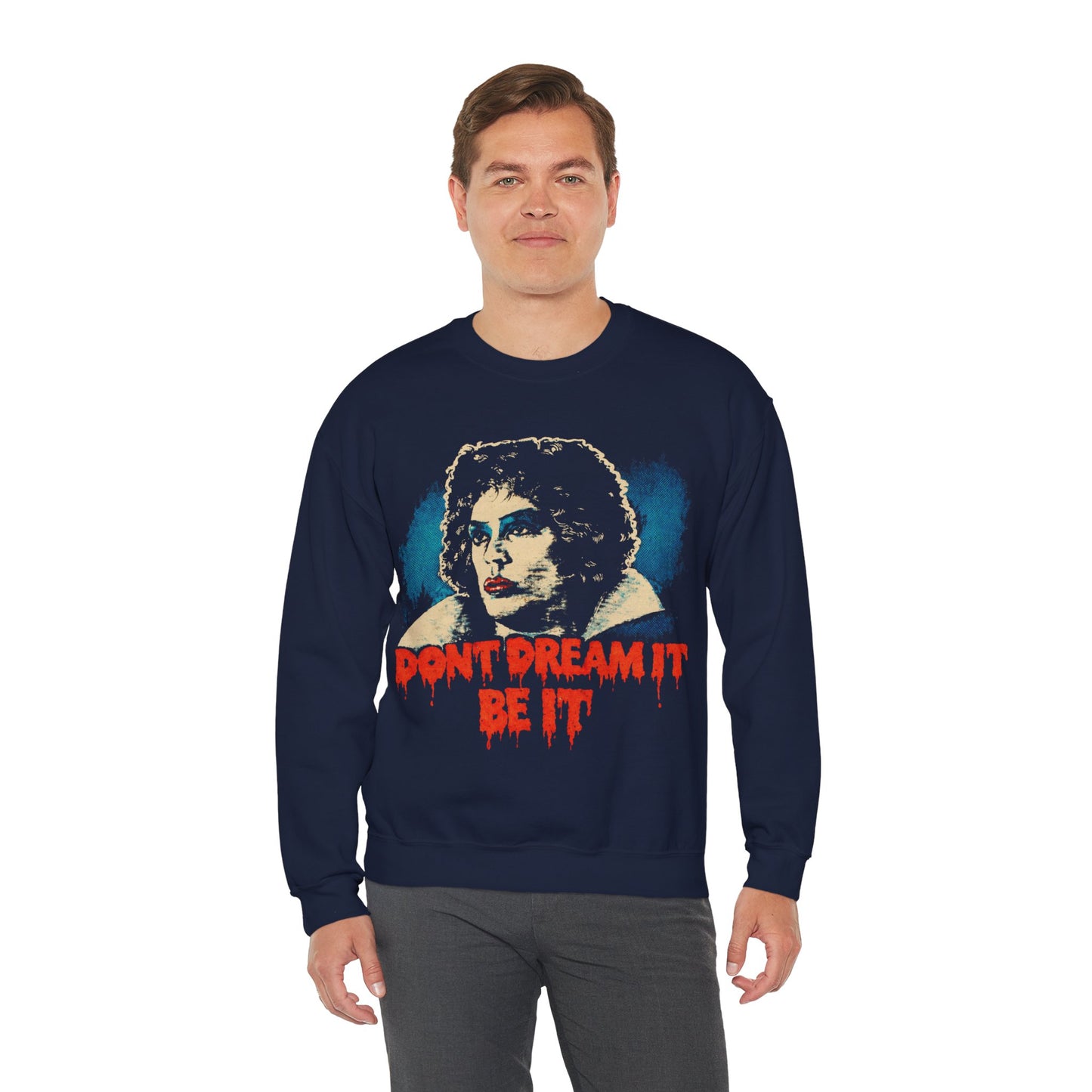 Rocky Horror Picture Show Sweatshirt (Replica Don't Dream It Be It Sweatshirt/Dr. Frank N. Furter/Tim Curry)