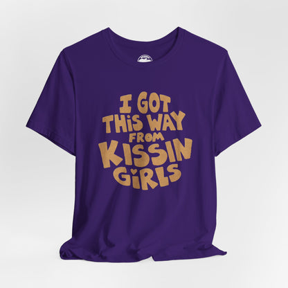 I Got This Way From Kissin’ Girls  (Replica 70's Lesbian Pride Shirt)