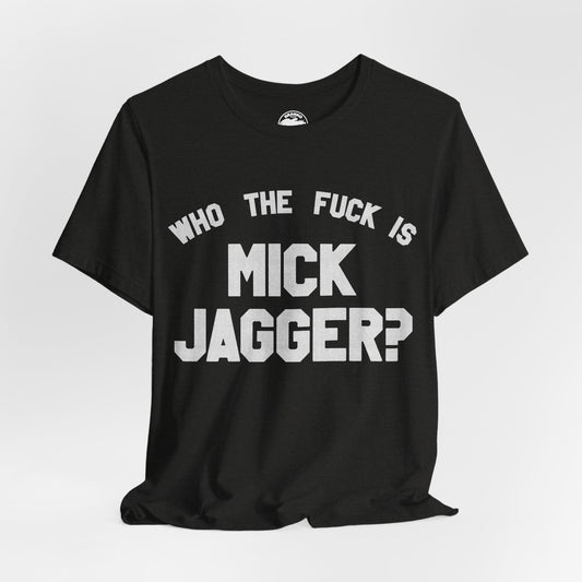 Who the Fuck is Mick Jagger? (Replica 1975 Keith Richards Tour of the Americas Shirt)