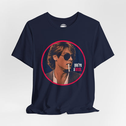 Pretty in Pink   (“You’re a Bitch” Tee/James Spader as Steff/John Hughes/Pretty in Pink Shirt 1986)
