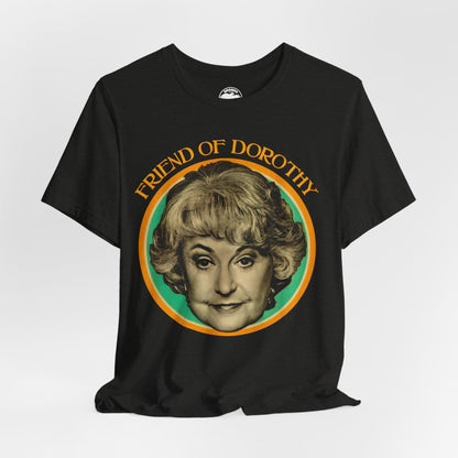 Friend of Dorothy (Golden Girls Shirt/Dorothy Zbornak Shirt)