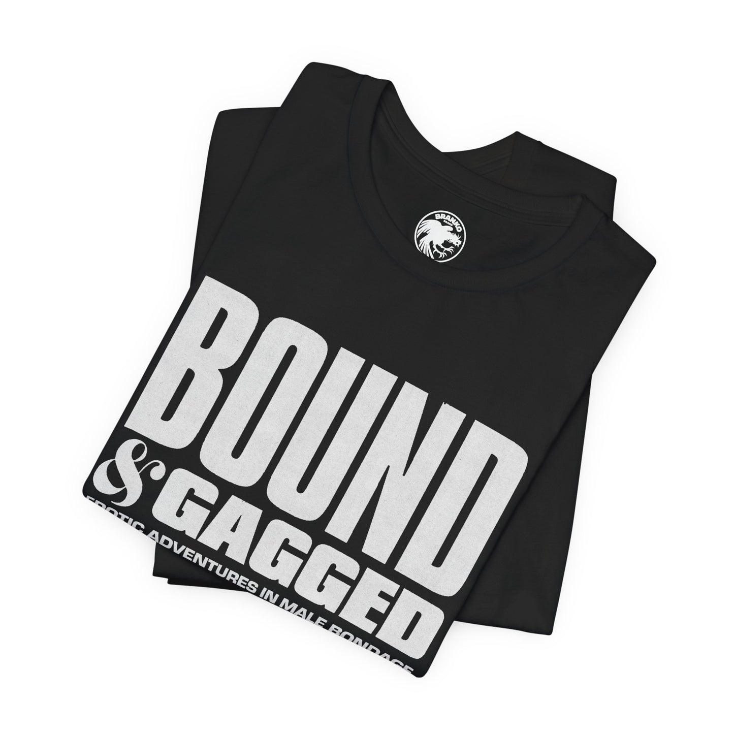 Bound & Gagged (Replica Promo T-Shirt/Male Bondage Magazine)