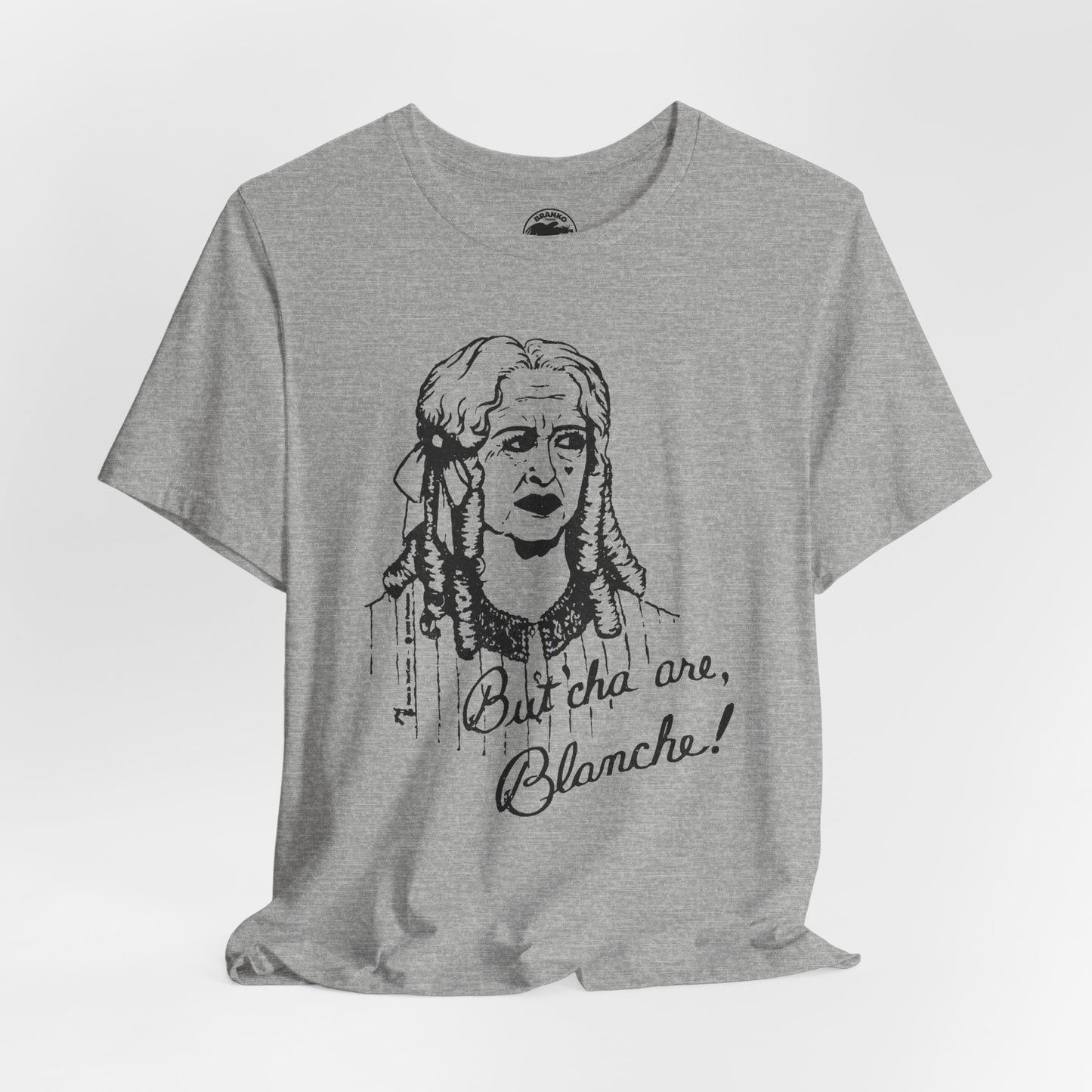 What Ever Happened to Baby Jane? (Replica But Cha Are, Blanche! 70's Novelty Tee)