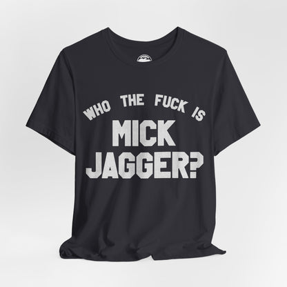 Who the Fuck is Mick Jagger? (Replica 1975 Keith Richards Tour of the Americas Shirt)