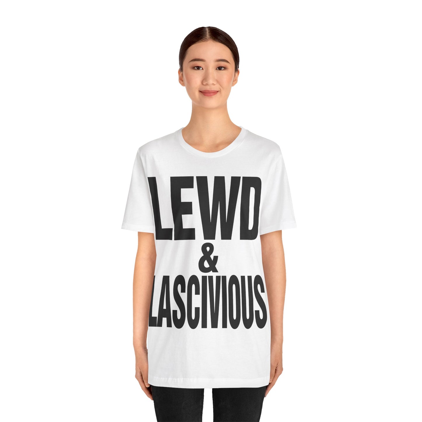 Lewd & Lascivious (Katharine Hamnett Style Oversized Graphic)