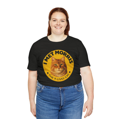 I Met Morris (Replica 80's 9 Lives Cat Food Souvenir Shirt/Morris the Cat Shirt)