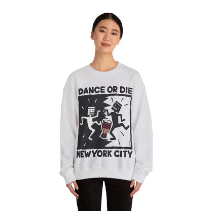 Dance or Die (Replica Early 90's New York City Club Kid Sweatshirt)