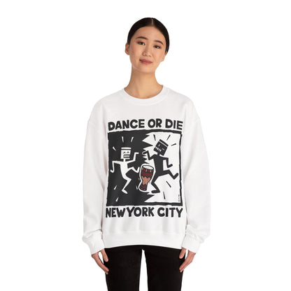 Dance or Die (Replica Early 90's New York City Club Kid Sweatshirt)