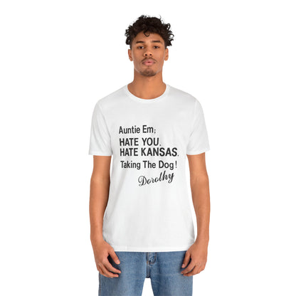 “Auntie Em; Hate You. Hate Kansas. Taking the Dog!” (Replica Gay Novelty Tee/1970s/Wizard of Oz shirt)