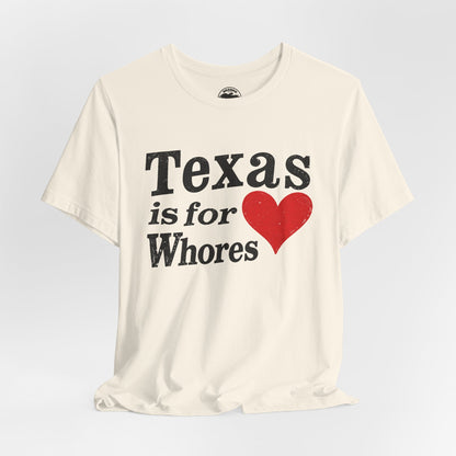 Texas is For Whores (Texas is for Lovers Parody)