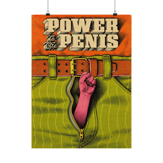 Power to the Penis (Poster Reprint/John Sposato/1970)