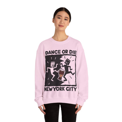 Dance or Die (Replica Early 90's New York City Club Kid Sweatshirt)