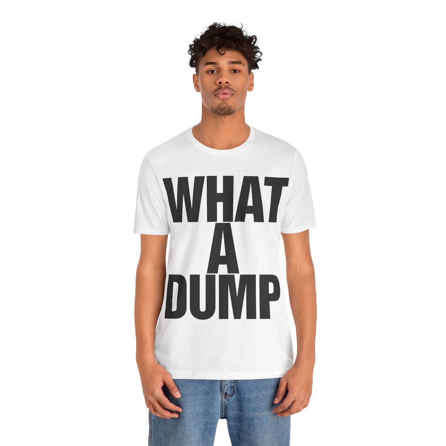 What a Dump (Katharine Hamnett Style Oversized Graphic)