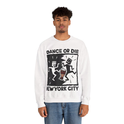 Dance or Die (Replica Early 90's New York City Club Kid Sweatshirt)