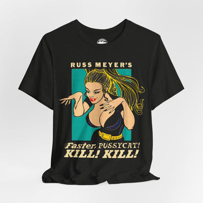 Faster, Pussycat! Kill! Kill! (80's Euro Re-Release Artwork with Vintage Print Effect)