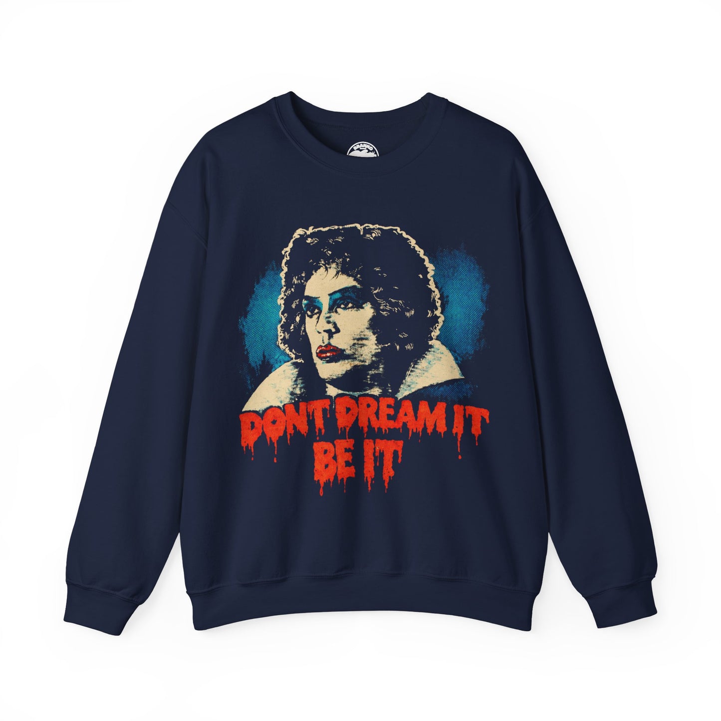 Rocky Horror Picture Show Sweatshirt (Replica Don't Dream It Be It Sweatshirt/Dr. Frank N. Furter/Tim Curry)