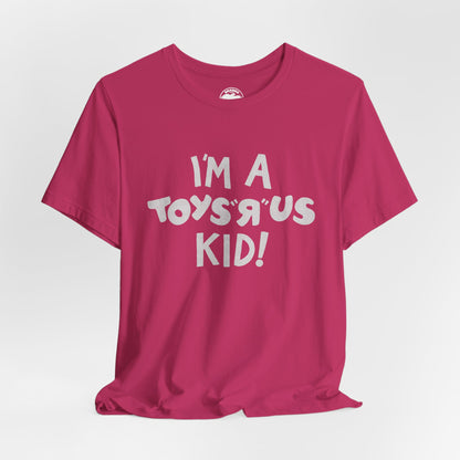 I'm a Toys “R” Us Kid! (Replica 80's Toys “R” Us Promo Tee)